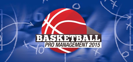 Basketball Pro Management 2015 Download » STEAMUNLOCKED