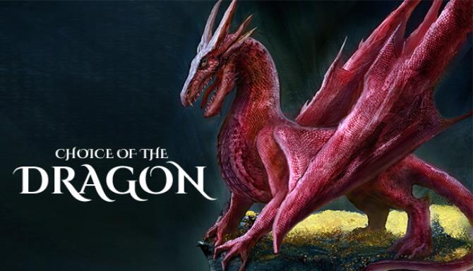 Choice of the Dragon Free Download 2022 » STEAMUNLOCKED