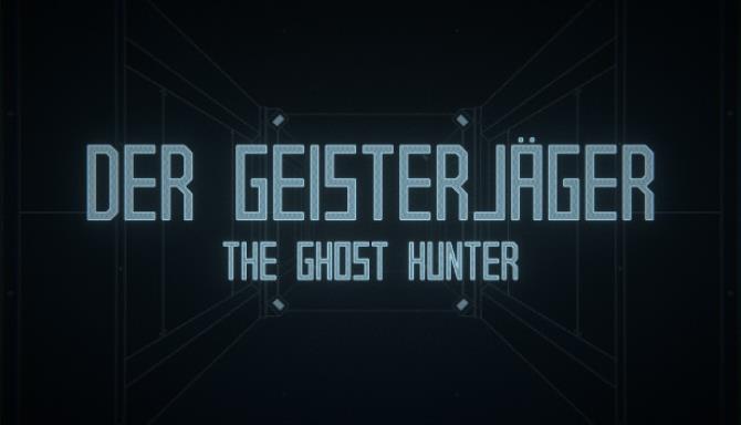 Der Geisterjäger / The Ghost Hunter [2022] » STEAMUNLOCKED