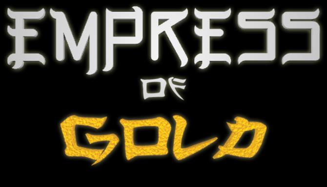Empress of Gold Free Download [2023] » STEAMUNLOCKED