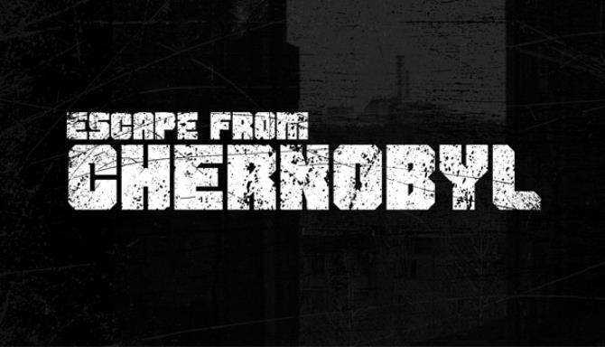 Escape from Chernobyl Free Download [2022] » STEAMUNLOCKED