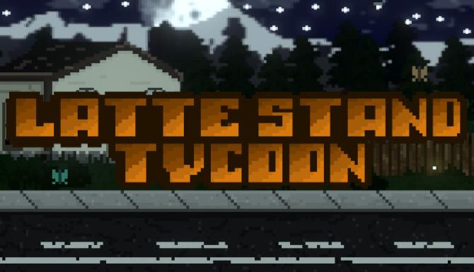 Latte Stand Tycoon Free Download [2023] » STEAMUNLOCKED