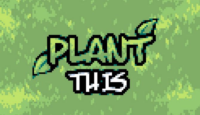 Plant This With Crack Download 2023 » STEAMUNLOCKED