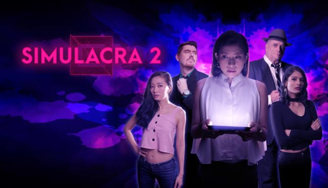 SIMULACRA 2 (v2.4.1094.353) [2022] » STEAMUNLOCKED