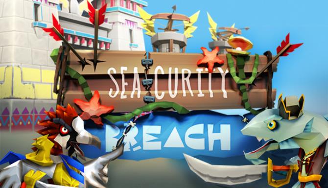 Seacurity Breach Free Download2023 » STEAMUNLOCKED