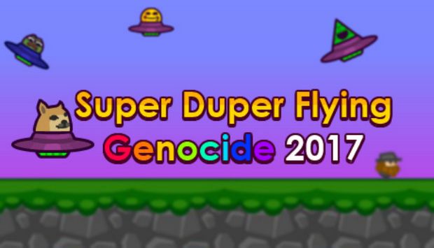 Super Duper Flying Genocide 2017 Download » STEAMUNLOCKED