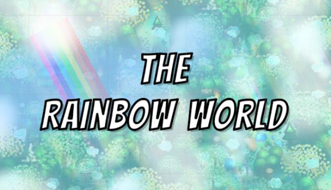 The Rainbow World Free Download [2023] » STEAMUNLOCKED