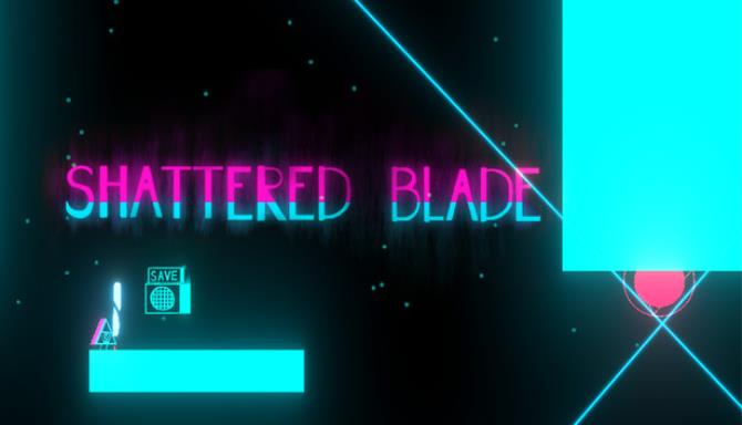 The Shattered Blade Crack Download 2023 » STEAMUNLOCKED