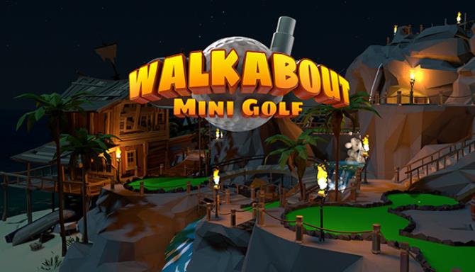 Walkabout Mini Golf VR (v02.12.2021) » STEAMUNLOCKED