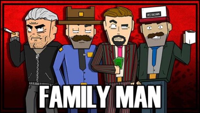 Family Man Free Download With Crack [2022] » STEAMUNLOCKED